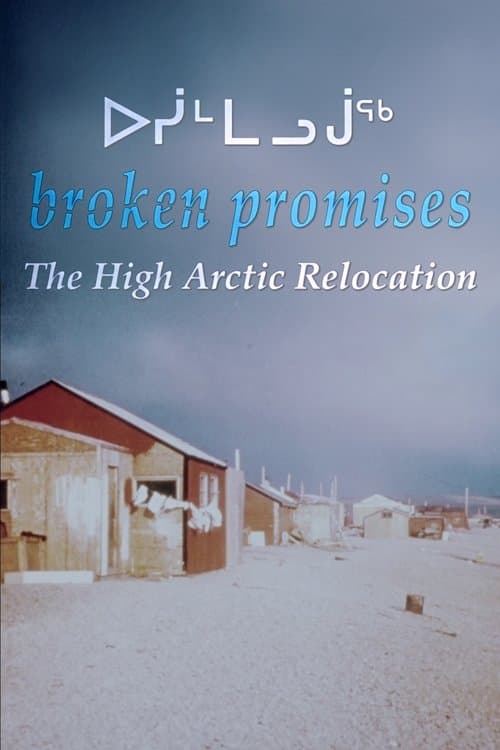 Broken Promises: The High Arctic Relocation