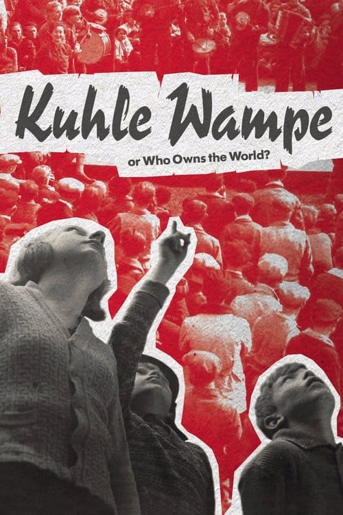 Kuhle Wampe or Who Owns the World? poster