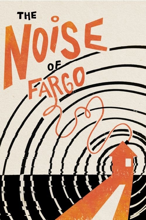 The Noise of Fargo poster